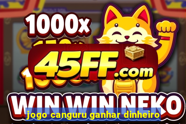 jogo canguru ganhar dinheiro